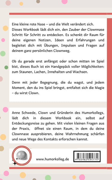 Die Magie der Clownnase: Ein kreatives Workbook - Dein persönlicher Begleiter in die Welt des Clowns