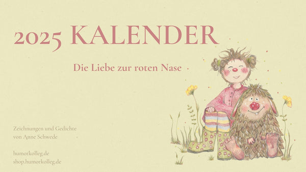 Kalender 2025 - "Die Liebe zur roten Nase"